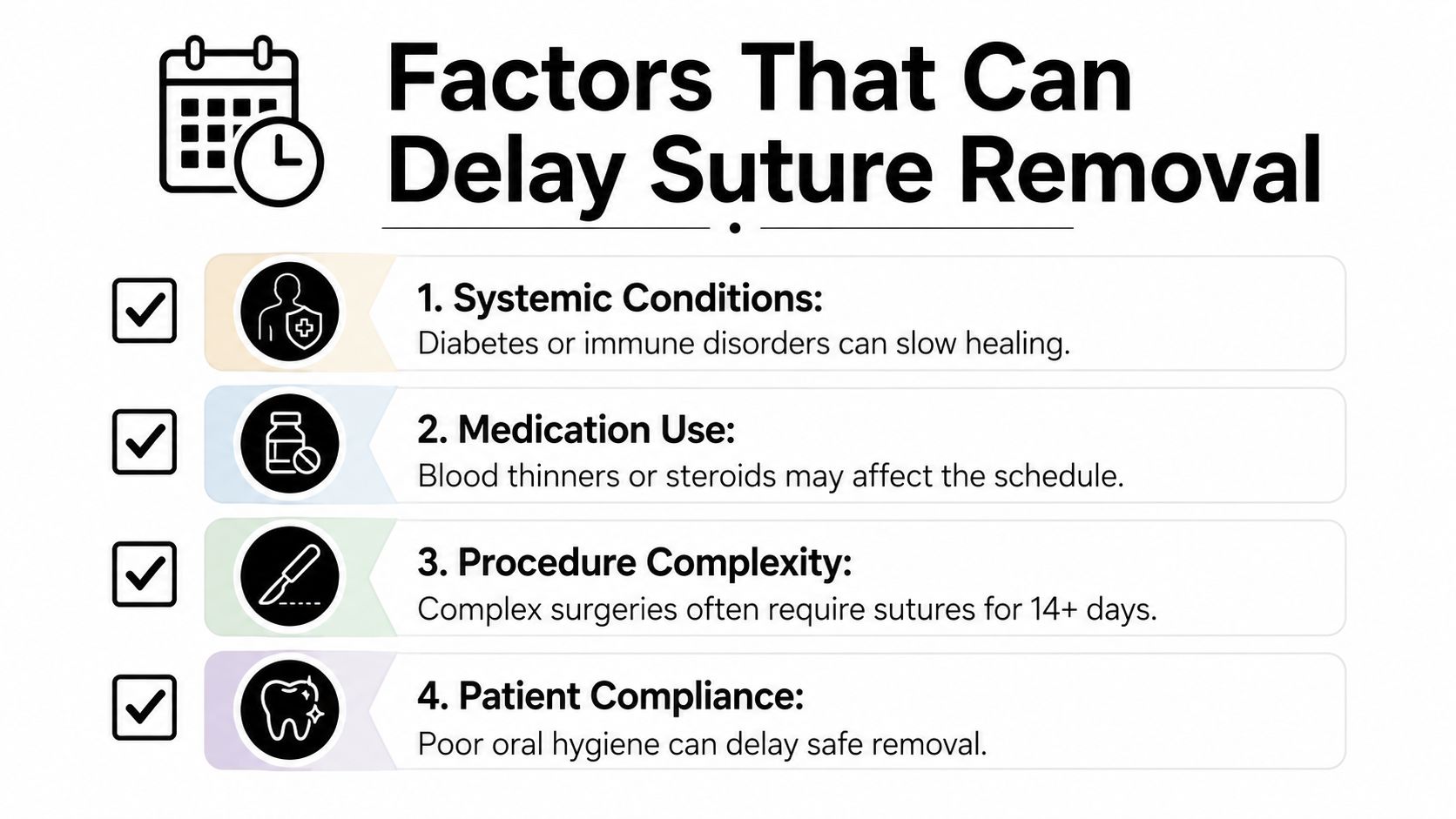 A list of four key factors that can cause a delay in medical suture removal after surgery.